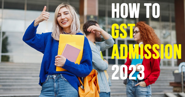 GST Admission 2023